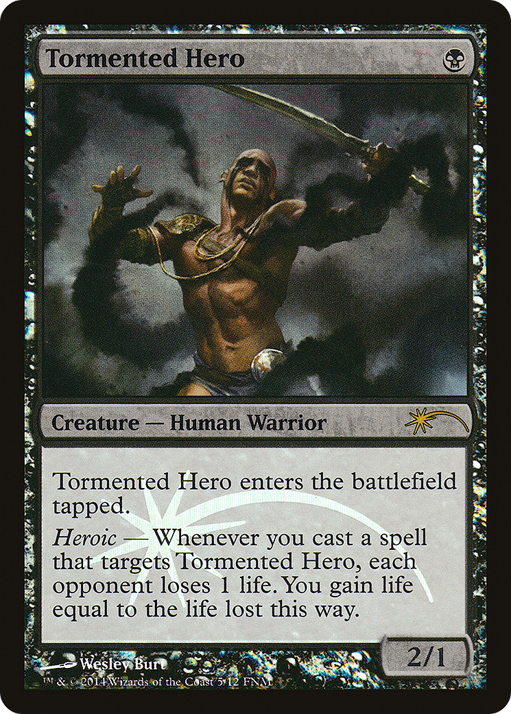 MAGIC: THE GATHERING - Tormented Hero (FNM-005) - Friday Night Magic 2014 Foil