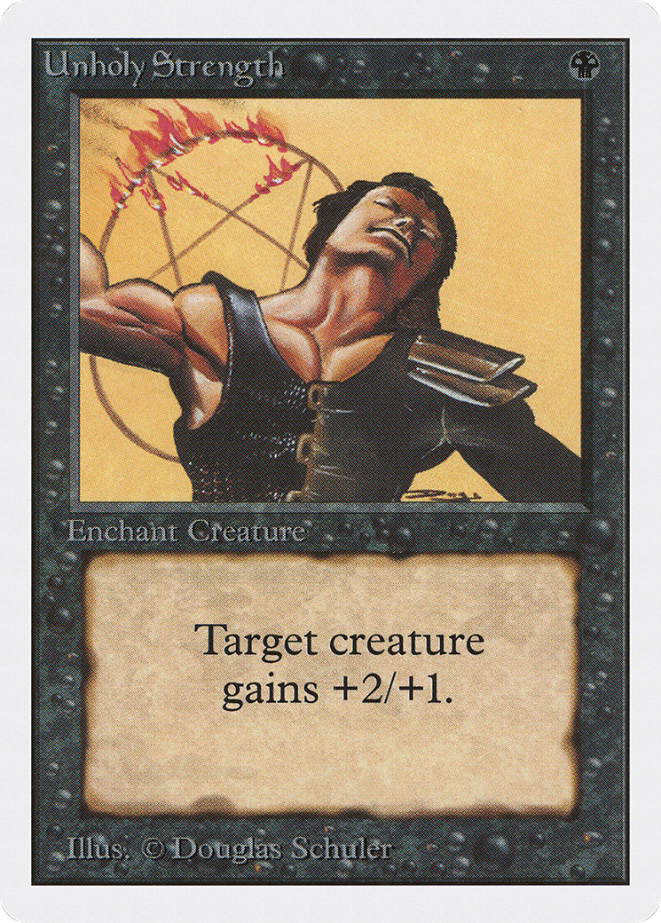 MAGIC: THE GATHERING - Unholy Strength (2ED-132) - Unlimited Edition