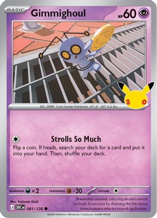 POKEMON TCG - Gimmighoul 081/128 ME 30th Celebration - Common