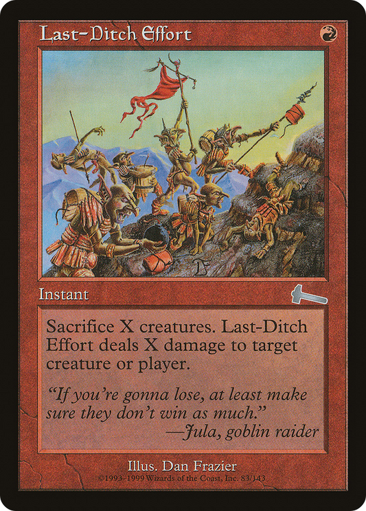 MAGIC: THE GATHERING  - Last-Ditch Effort (ULG-083) - Urza's Legacy